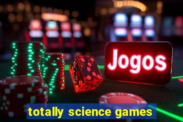 totally science games